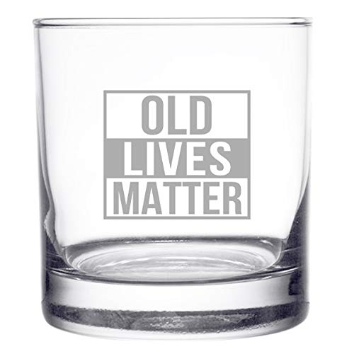 Old Lives Matter Whiskey Glass 11 oz - Funny Retirement Birthday Gift for Dad