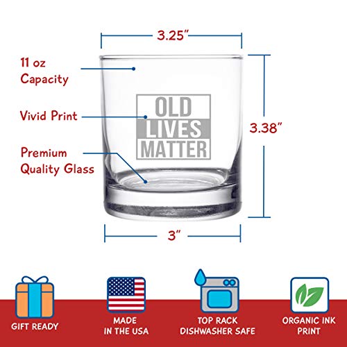 Old Lives Matter Whiskey Glass 11 oz - Funny Retirement Birthday Gift for Dad