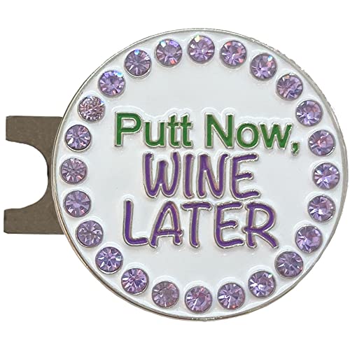 Golf Ball Marker with Hat Clip - Putt Now Wine Later Bling Design