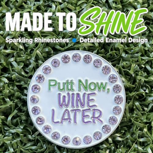 Golf Ball Marker with Hat Clip - Putt Now Wine Later Bling Design