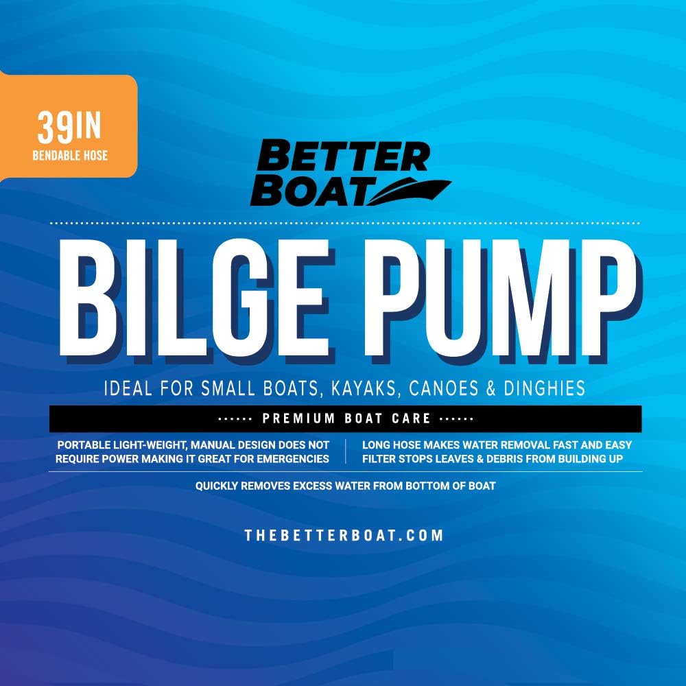 Better Boat Manual Bilge Pump - Portable Hand Water Pump for Boats, Kayaks & Canoes | 39" Hose, 20 GPM Suction