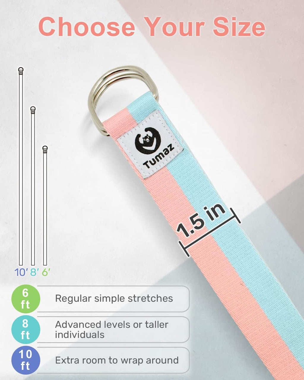 Tumaz Yoga Strap - Durable Stretch Bands with Adjustable D-Ring Buckle | 15+ Colors, 6/8/10 Feet Options for Daily Stretching and Physical Therapy