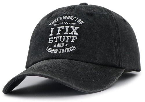 Funny Hats for Men, I Fix Stuff and I Know Things Baseball Cap, Fathers Day Christmas 2024 Birthday Gifts for Cool Papa Dad Grandpa Uncle Husband Black