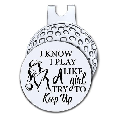 Hafhue I Know I Play Like A Girl Try to Keep Up Golf Ball Marker with Magnetic Hat Clip, Golf Gifts for Women Men, Golf Accessories for Women Men, Great Gift for Golfer, Golf Gift for Mom, Grandma