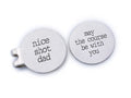 Stainless Steel Golf Ball Markers, Father's Day Gift for Golfer, Nice Shot Dad and May the Course Be with You, Birthday Gift for Dad, Golf Ball Markers for Dad Golf Gift