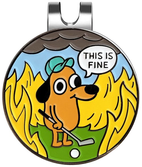 Pinsanity “This is Fine” Funny Golf Ball Marker with Hat Clip – Novelty Golfing Accessory & Gift for Golfers