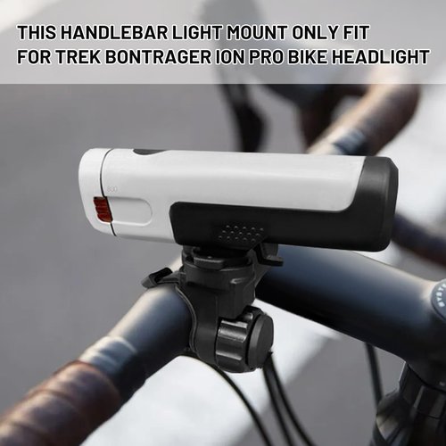 Bike Light Mount Fit for Trek Bontrager Ion Pro, Adjustable Flashlight Holder, Light Tension Strap Mount for Bike Out Front Handlebar