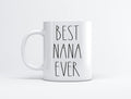 11 Ounce Best Nana Ever Coffee Mug – Gifts for Nana Christmas Birthday – Family Love Mug