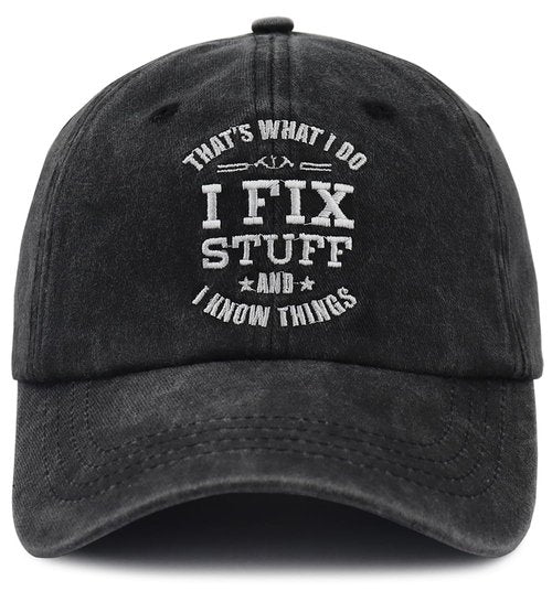 Funny Hats for Men, I Fix Stuff and I Know Things Baseball Cap, Fathers Day Christmas 2024 Birthday Gifts for Cool Papa Dad Grandpa Uncle Husband Black