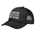 I Like My Girls A Little Bit Older Trucker Hat Snapback Hat Funny Hats for Men Women