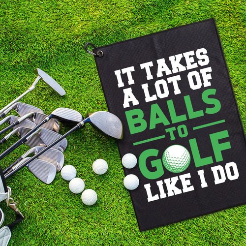 GEYGIE It Takes A Lot of Ball to Golf Like Printed Microfiber Golf Towel, Funny Golf Towel Gifts and Golf Accessories for Men Women Dad Mom Grandpa, Fathers Day Birthday Gift for Golf Lover